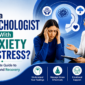 Can a Psychologist Help With Anxiety and Stress 85x85