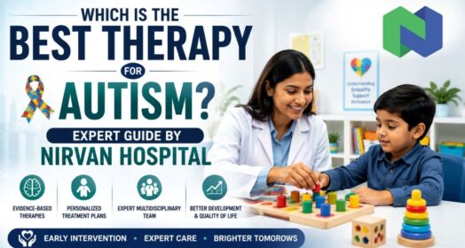Which Is the Best Therapy for Autism? Expert Guide by Nirvan Hospital